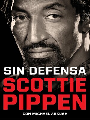 cover image of Sin defensa. Las explosivas memorias de Scottie Pippen